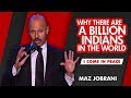 "Why There Are A Billion Indians" - MAZ JOBRANI (I Come In Peace)