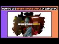 How to Use Brush Stroke Effect in CapCut PC | CapCut PC Tutorial