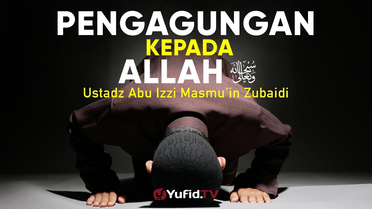 Ceramah Agama: Pengagungan kepada Allah - Ustadz Abu Izzi Masmu'in Zubaidi Ceramah Agama: Pengagungan kepada Allah - Ustadz Abu Izzi Masmu'in Zubaidi