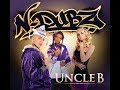 N-DUBZ - UNCLE B (FULL ALBUM) HQ