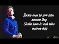 Atif Aslam - Dekhte Dekhte (Lyrics) | Batti Gul Meter Chalu