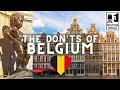 Belgium: The Don'ts of Visiting Belgium