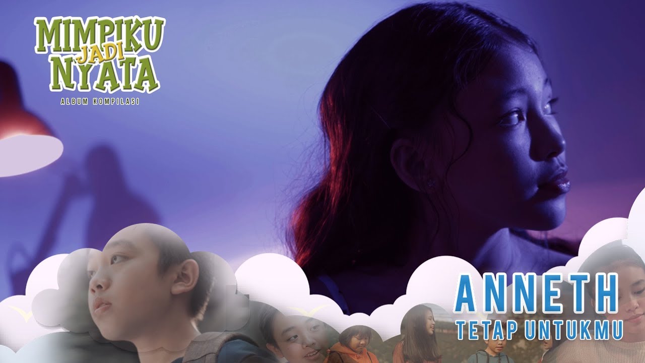 Tetap Untukmu - Anneth (Official Music Video) Tetap Untukmu - Anneth (Official Music Video)