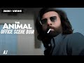 The Animal - Office Scene BGM | Animal Movie BGM