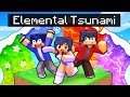 Trapped by an ELEMENTAL TSUNAMI In Minecraft!