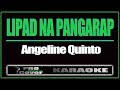Lipad Na Pangarap - ANGELINE QUINTO (KARAOKE)