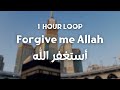 Forgive Me Allah | Astagfirullah | 1 Hour Loop | Heart Touching Nasheed (Lyrics) | Omar Esa