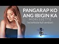 Morissette - Pangarap Ko Ang Ibigin Ka (w/whistle FULL VERSION) - - - LYRICS - - -