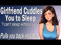 Your Girlfriend Wants Cuddles Before Bed [ASMR Roleplay] [Sleep Aid] [Soft Voice]