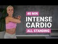 40 MIN ALL STANDING CARDIO HIIT WORKOUT | No Equipment | No Repeat | Fat Burning | Super Sweaty