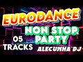 EURODANCE NON STOP PARTY VOLUME 01 (AleCunha DJ)