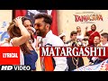 Matargashti Full Song with LYRICS | Tamasha | Ranbir Kapoor, Deepika Padukone | T-Series