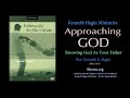 Knowing God As Your Father (Approaching God)  |  Rev. Kenneth E. Hagin  | *(Copyright Protected)