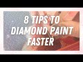 8 Tips For How To Diamond Paint Faster