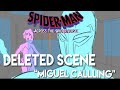 Spider-Man Across The Spider-Verse Deleted Scene - Miguel Calling