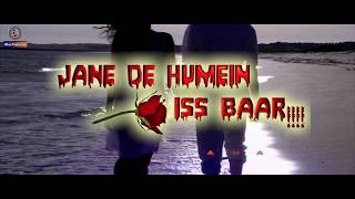 Jane De Humein Is Baar Teaser | Raj Chatterji | Jeet Chatterjee | Priyanka Naskar | Music Video
