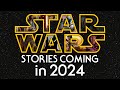 Every Star Wars Story Coming in 2024