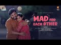 Mad For Each Other - Short film || Nidhin Krishna-Viharika  chowdary || PAA Network