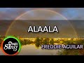 [MAGICSING Karaoke] FREDDIE AGUILAR  - ALAALA  karaoke | Tagalog
