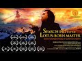 Searching for the Lotus-Born Master : 8 Manifestations of Quantum Energy. Directed by Laurence Brahm