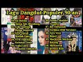 Lagu Dangdut Populer 90-an Lilis Karlina, Evie Tamala, Yunita Ababiel, Yulia Citra, Iis Dahlia