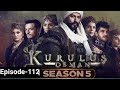 Kurulus Osman Season 05 Episode 112 - Urdu Dubbed |Rabana Production 2