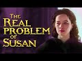 The REAL Problem of Susan Pevensie | Narnia Lore Explained | Into the Wardrobe