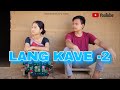 LANG KAVE -2 || karbi funny video 🤗😁|| 2023