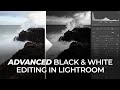 7 Step Advanced Black & White Editing in Lightroom | Master Your Craft