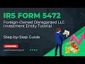 How to File Form 5472 for 2023.  Step-by-Step Instructions (Foreign-Owned Disregarded LLC)