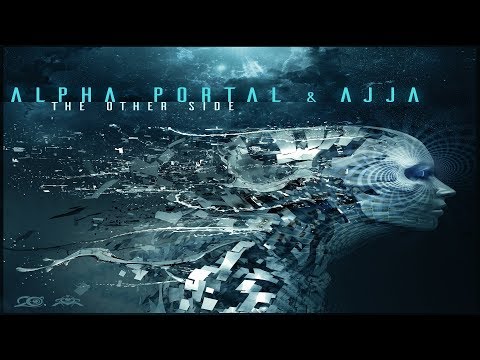 Alpha Portal & Ajja The Other Side