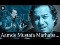 Aamde Mustafa Marhaba- Rahat Fateh Ali Khan - Best  Qawwali Songs
