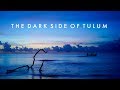 The Dark Side of Tulum (Documentary)