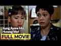'Kung Ayaw Mo, Huwag Mo' FULL MOVIE | Maricel Soriano, Jolina Magdangal
