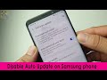 How to Disable Forced Auto Update on Samsung phone 2022
