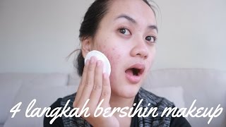 4 Langkah Mudah Bersihin Makeup | 4 Steps How To Remove My Makeup