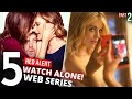 Top 5 WATCH ALONE Web Series on Netflix, Amazon Prime in Hindi/Eng (Part 2)