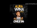 Chile 84-Alira Wina Remix-(Official Music Audio)