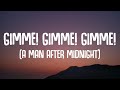 ABBA - Gimme! Gimme! Gimme! (A Man After Midnight) [Lyrics]