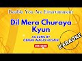 Karaoke: Dil Mera Churaya Kyun - As Sung By Oemar Wagid Hosain
