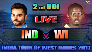 LIVE: INDIA Vs WEST INDIES 2nd ODI Live Scores & Commentary | India Tour Of West Indies 2017