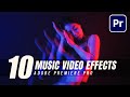 10 Best Music Video Effects Tutorial in Premiere Pro | Make Your Videos STAND OUT!