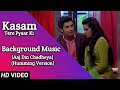 Kasam | Background Music 13 | TanShi | Tanu-Rishi