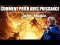 COMMENT PRIER AVEC PUISSANCE | John Hagee