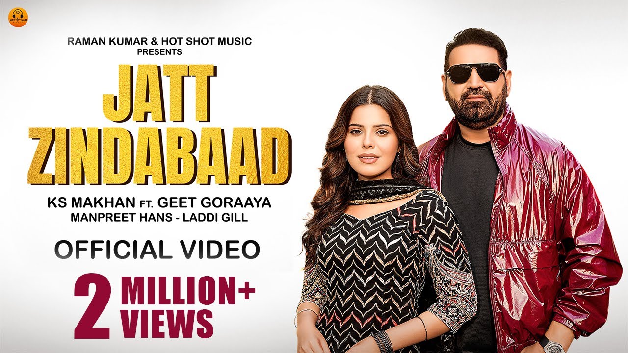 JATT ZINDABAAD (Official Video) – Ks Makhan | Geet Goraya | Laddi Gill | New Punjabi Songs 2024