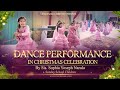 DANCE PERFORMANCE IN CHRISTMAS CELEBRATION | By Sister Sophia Yoseph Narula & Sunday School Children
