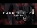 Best of Dark Electro Music Mix | Future Fox | Mixed by CABLE