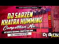 Sound Check | Competition Dj 2023 🔥| Dj SarZen Khatra Humming Vs Hard Bass 😎  | Dj Bittu Phusro