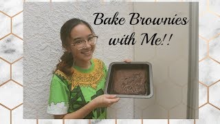 Bake Brownies with Me!