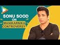 Sonu Sood finally BREAKS Silence on why he was forced to leave Manikarnika